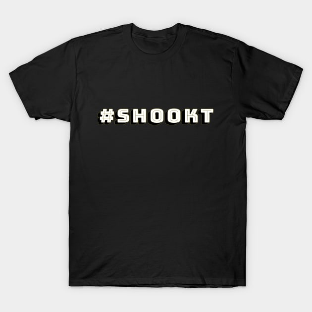 #SHOOKT T-Shirt Apparel T-Shirt by JDaneStore